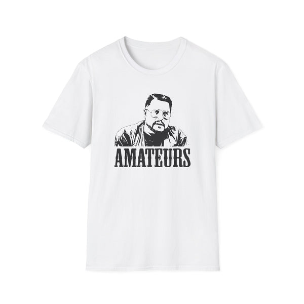 Amateurs T-Shirt