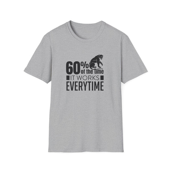 60 Percent Of The Time Anchorman T-Shirt